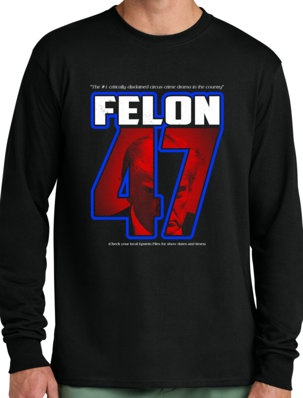 Felon 47 Collection