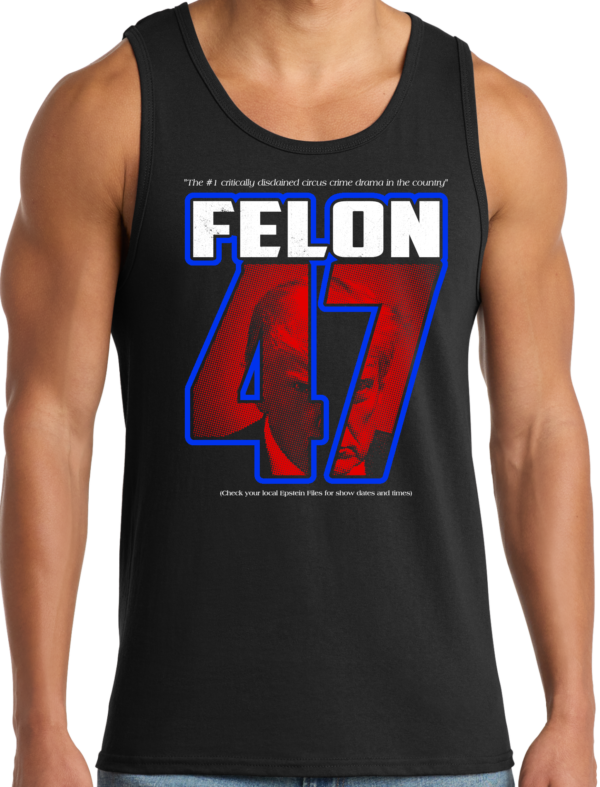 Felon 47 Collection