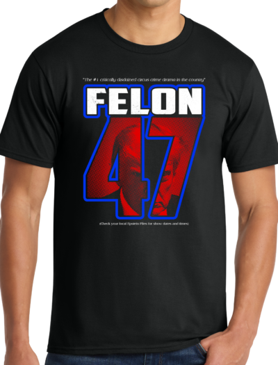 FELON 47
